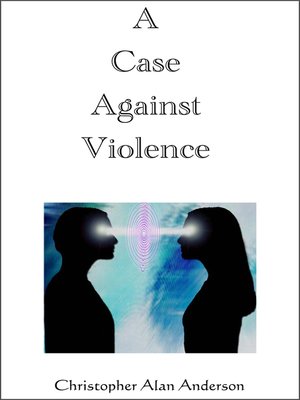 cover image of A Case Against Violence